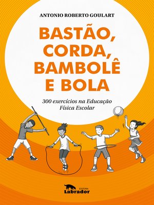 cover image of Bastão, corda, bambolê e bola